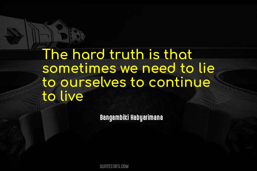 Truth Is Hard Quotes #590972