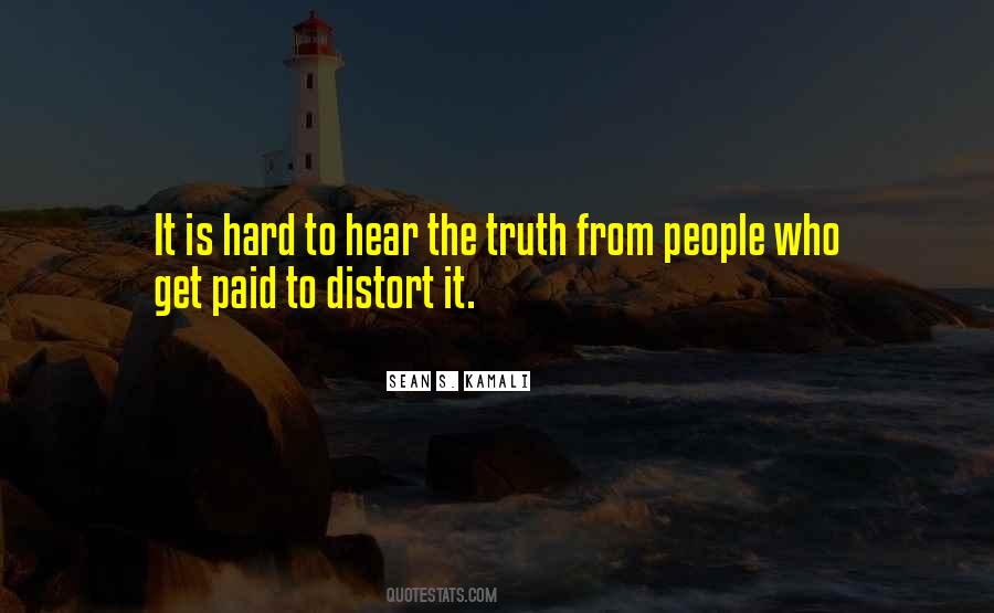 Truth Is Hard Quotes #648074