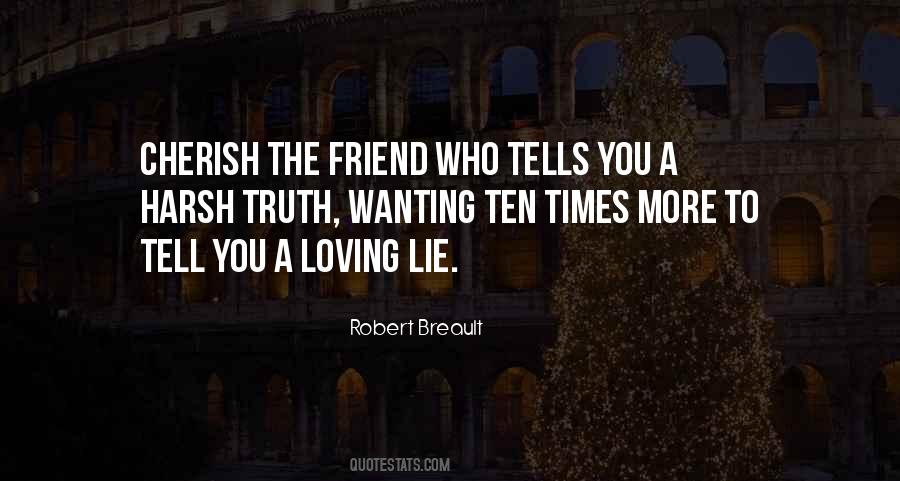 Truth Is Harsh Quotes #1790368