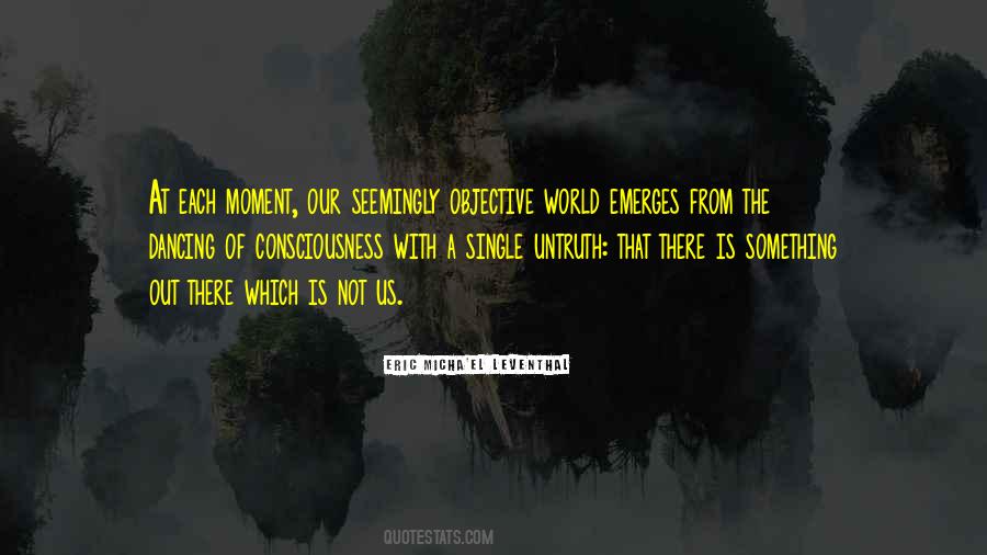 Truth Is Objective Quotes #247616