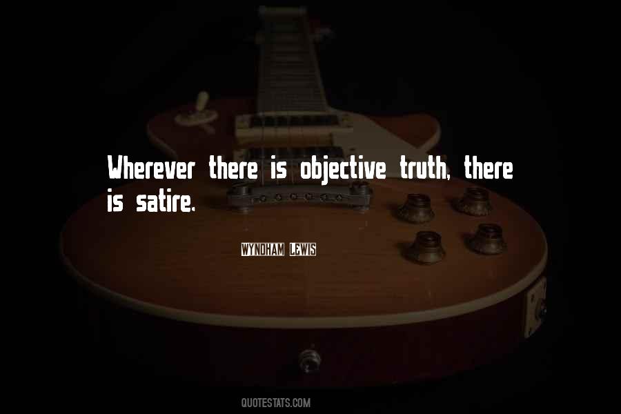 Truth Is Objective Quotes #468739