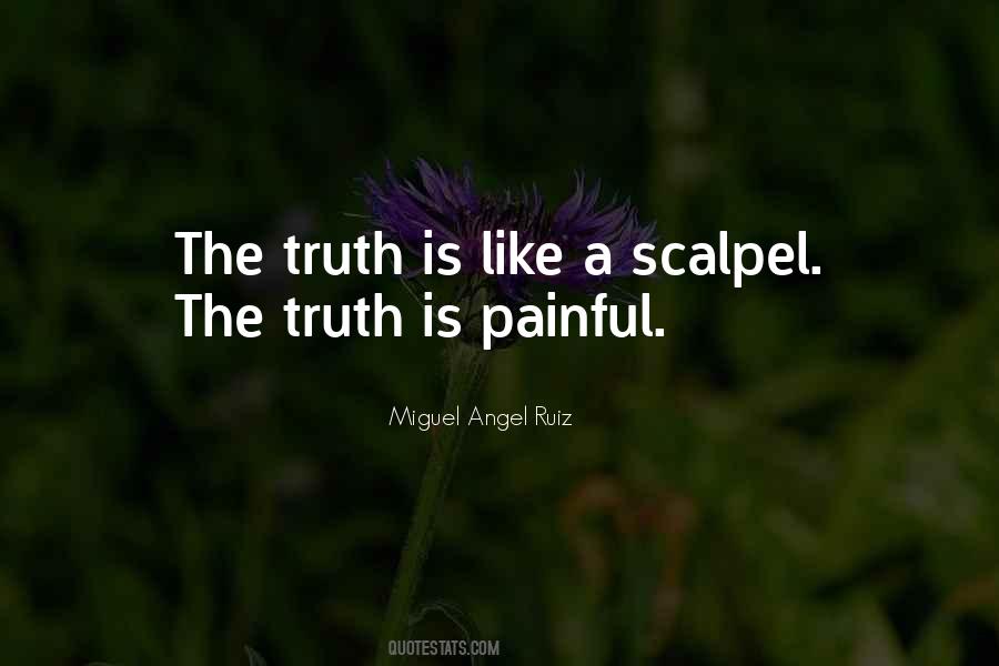 Truth Is Painful Quotes #647902