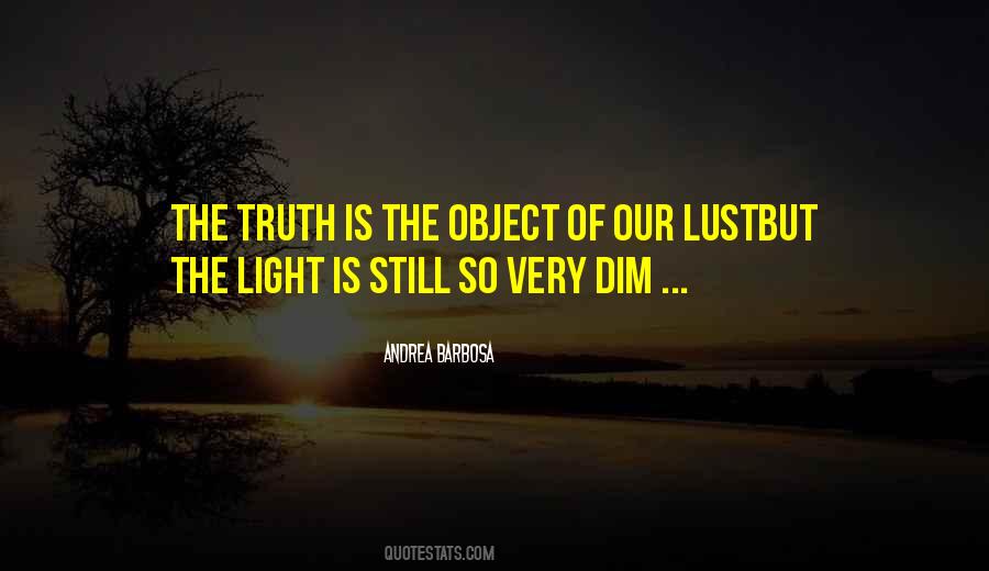 Truth Is Quotes #1740995