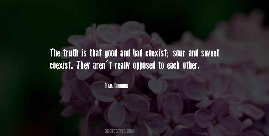 Truth Is Sour Quotes #589497