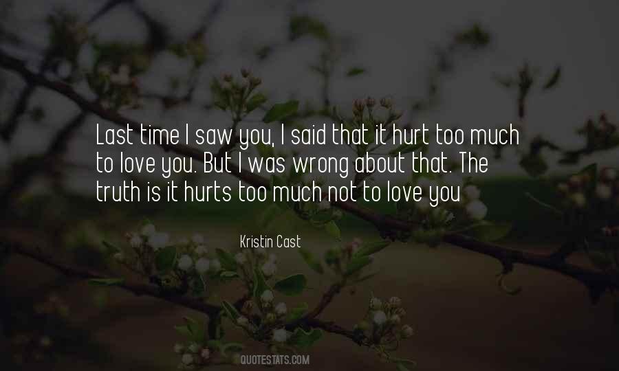 Truth Love Hurts Quotes #362556