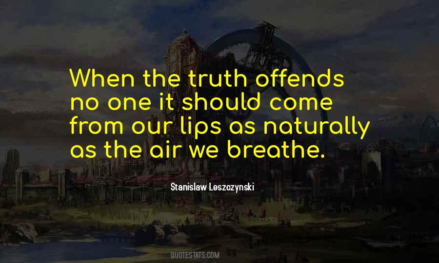 Truth Offends Quotes #459057