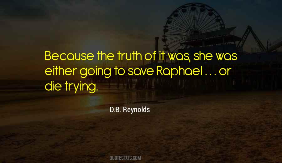 Truth Or Die Quotes #1665193