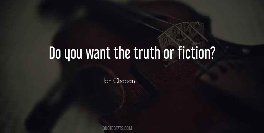 Truth Or Fiction Quotes #515634