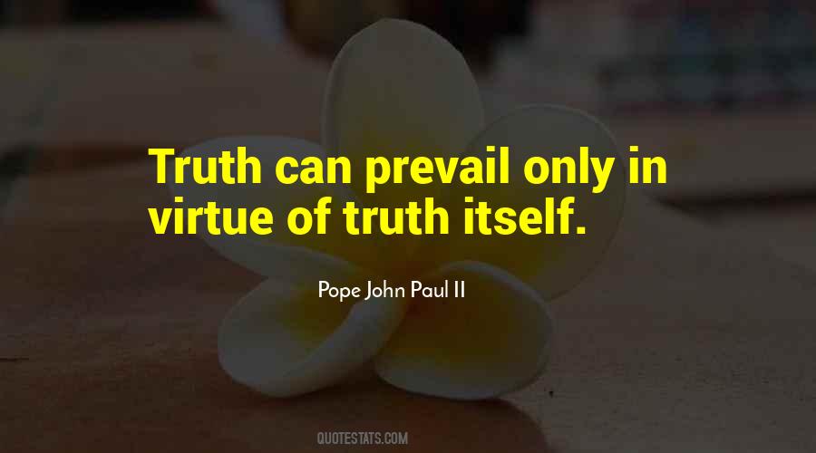 Truth Prevail Quotes #1580438