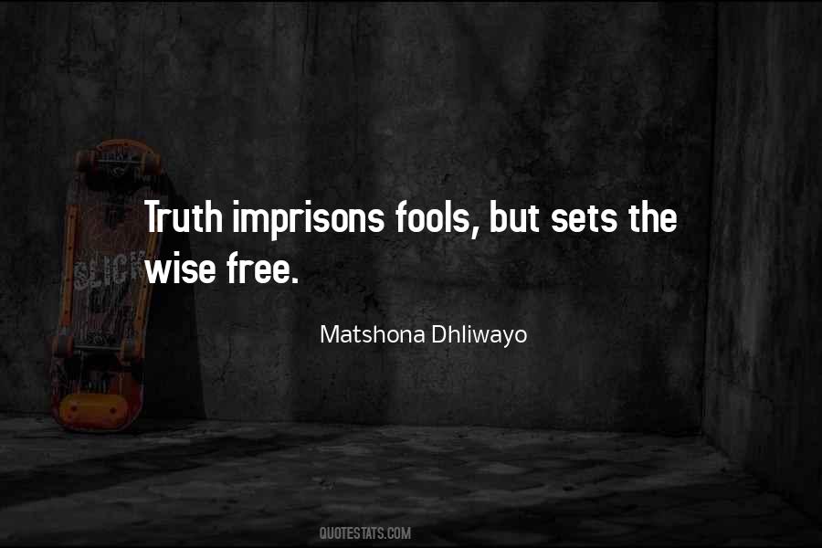 Truth Sets You Free Quotes #1339241