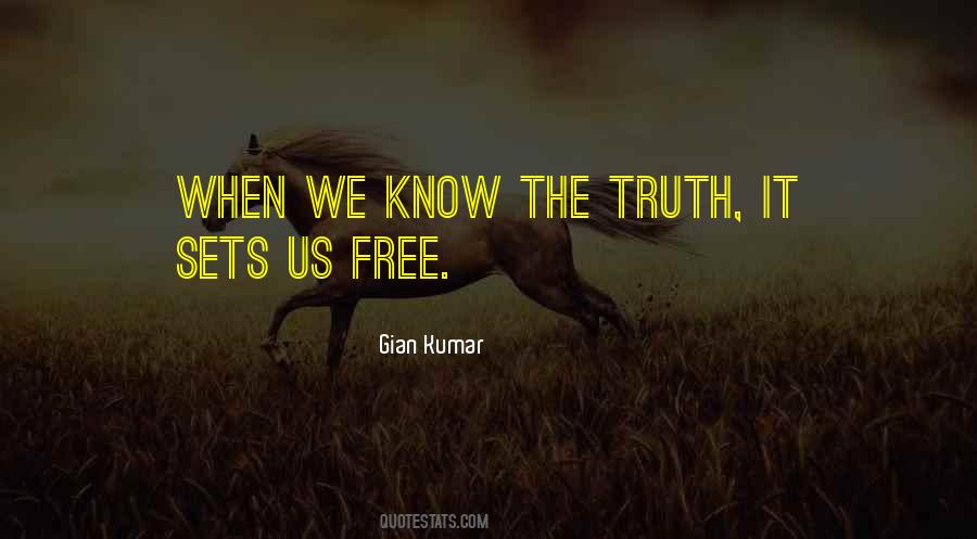 Truth Sets You Free Quotes #1641020