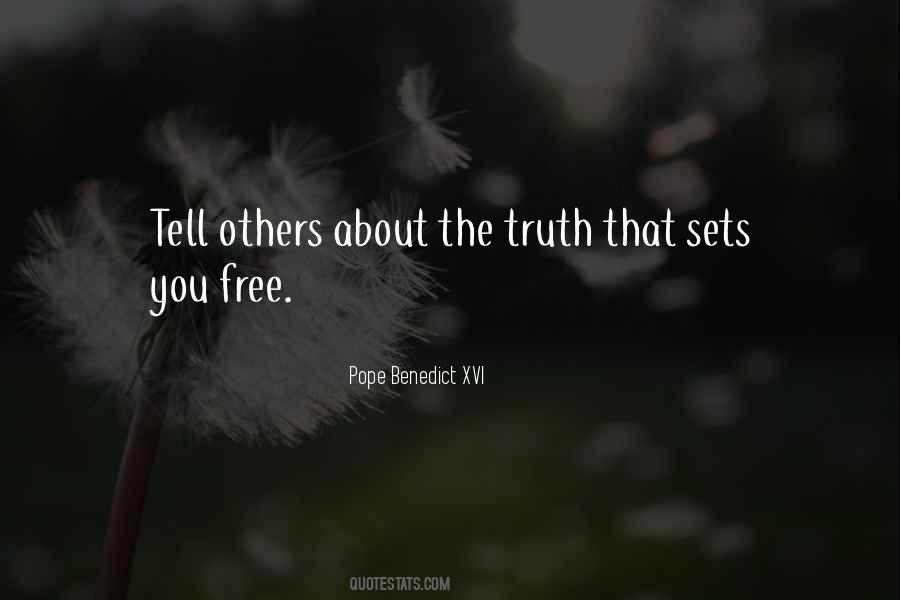 Truth Sets You Free Quotes #1684417