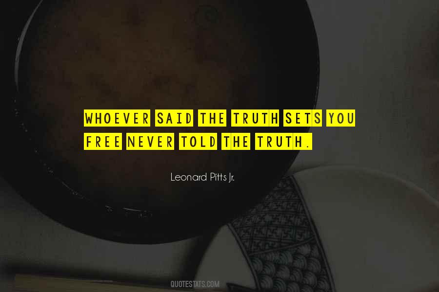 Truth Sets You Free Quotes #367074