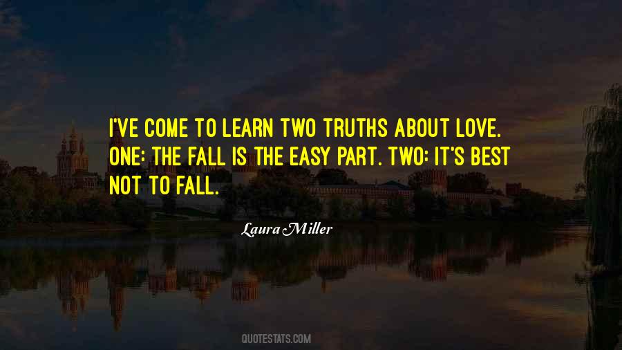 Truths About Love Quotes #657954
