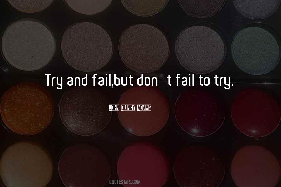 Try But Fail Quotes #1352408