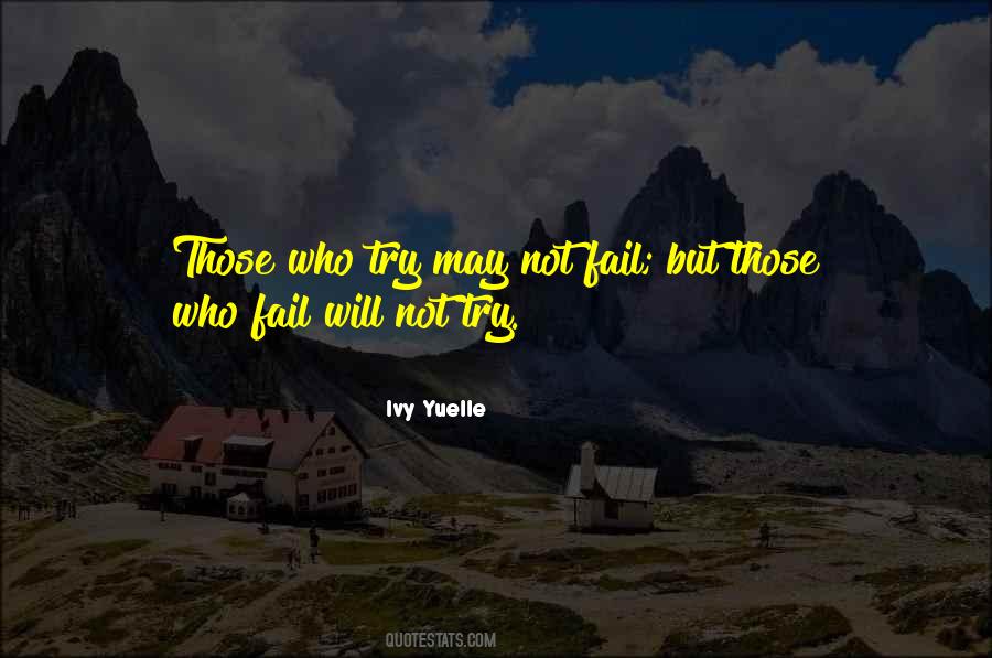 Try But Fail Quotes #791125