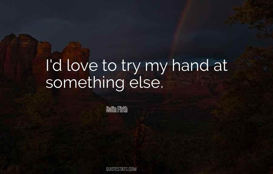 Try Something Else Quotes #21813