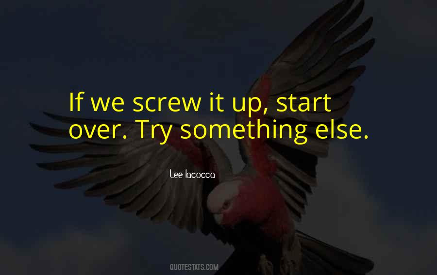 Try Something Else Quotes #972122