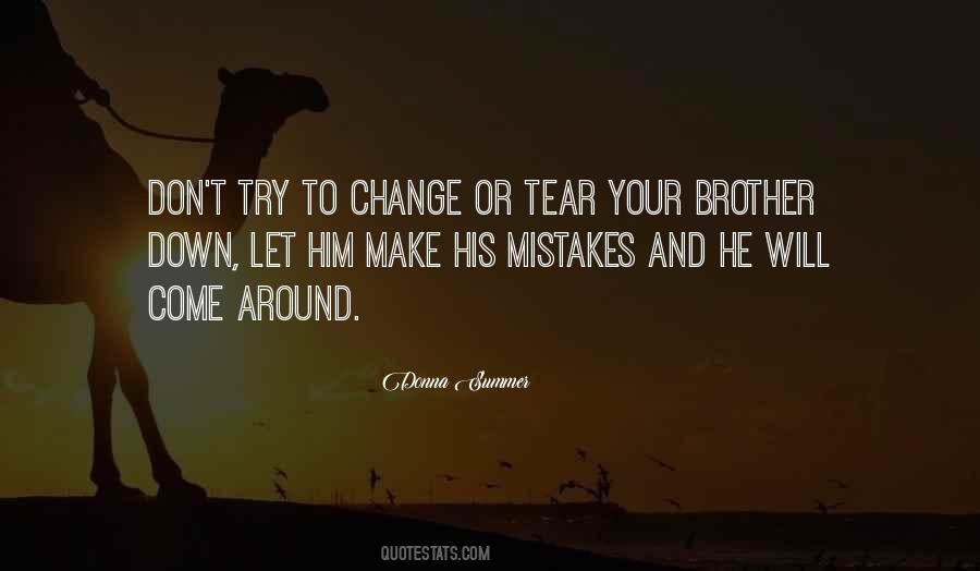 Try To Tear Me Down Quotes #688402