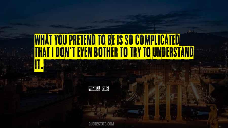 Try To Understand You Quotes #2392
