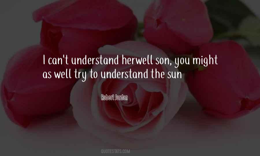 Try To Understand You Quotes #264167