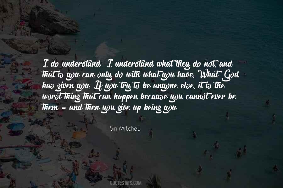 Try To Understand You Quotes #433979