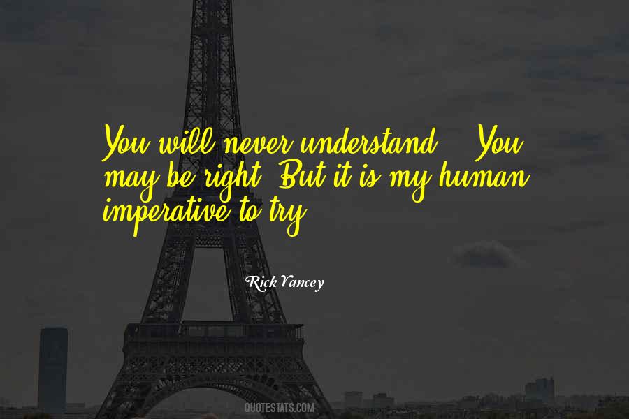 Try To Understand You Quotes #514308