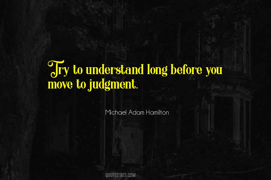 Try To Understand You Quotes #863028
