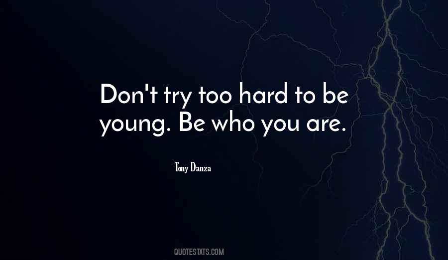 Try Too Hard Quotes #1663922