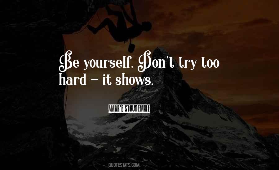 Try Too Hard Quotes #1804806