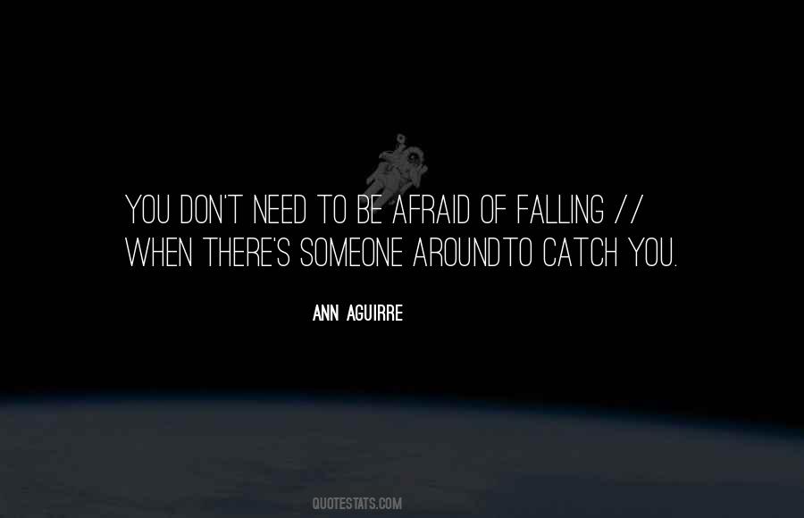 Quotes About Afraid Of Falling #1527736