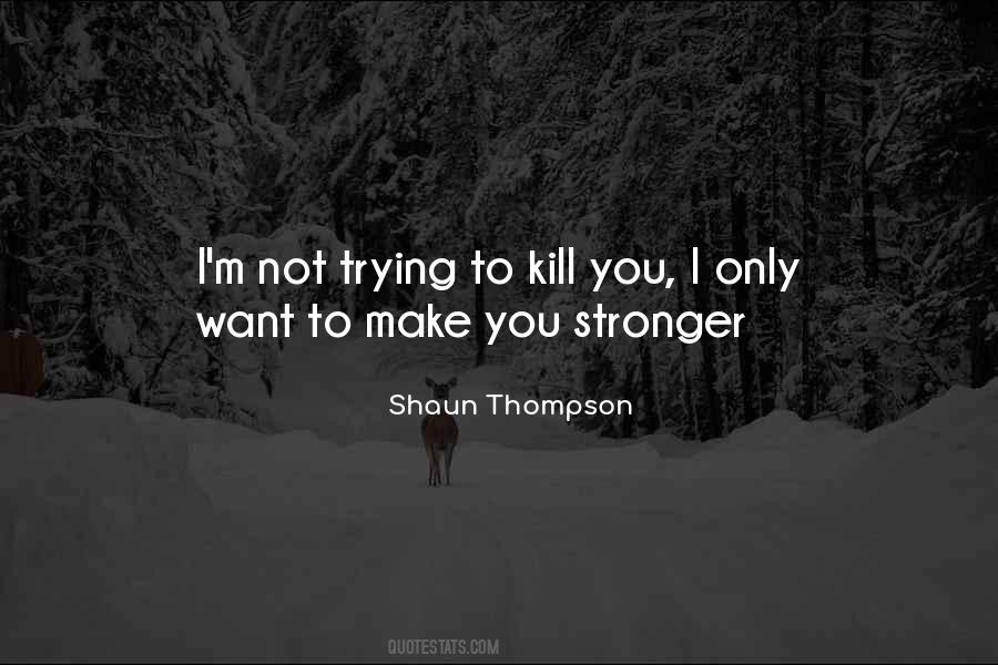 Trying To Be Stronger Quotes #1267851