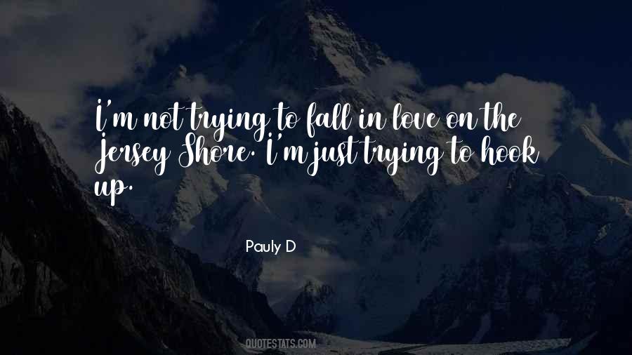 Trying To Fall In Love Quotes #808327