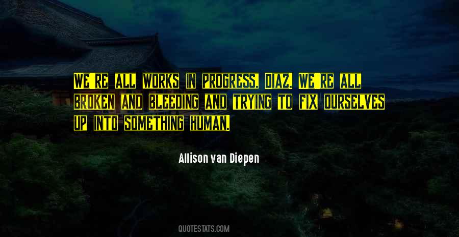Trying To Fix Something Broken Quotes #1350567