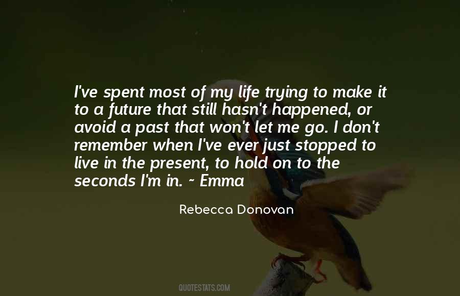 Trying To Hold On Quotes #1028181