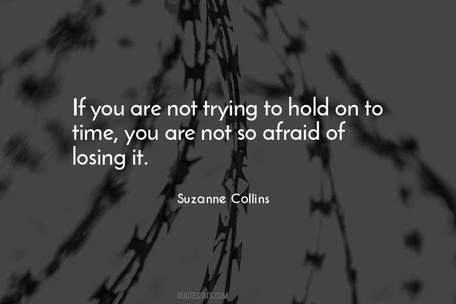 Trying To Hold On Quotes #1132213