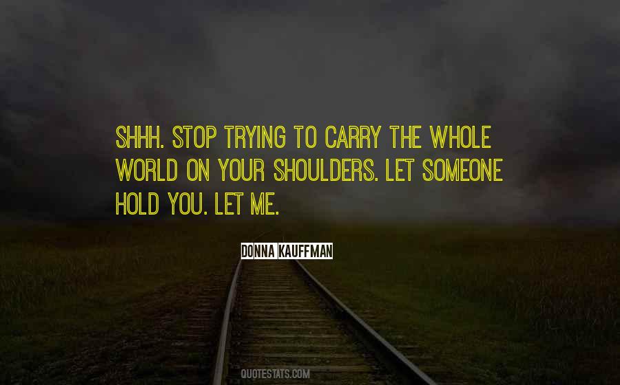 Trying To Hold On Quotes #1579304