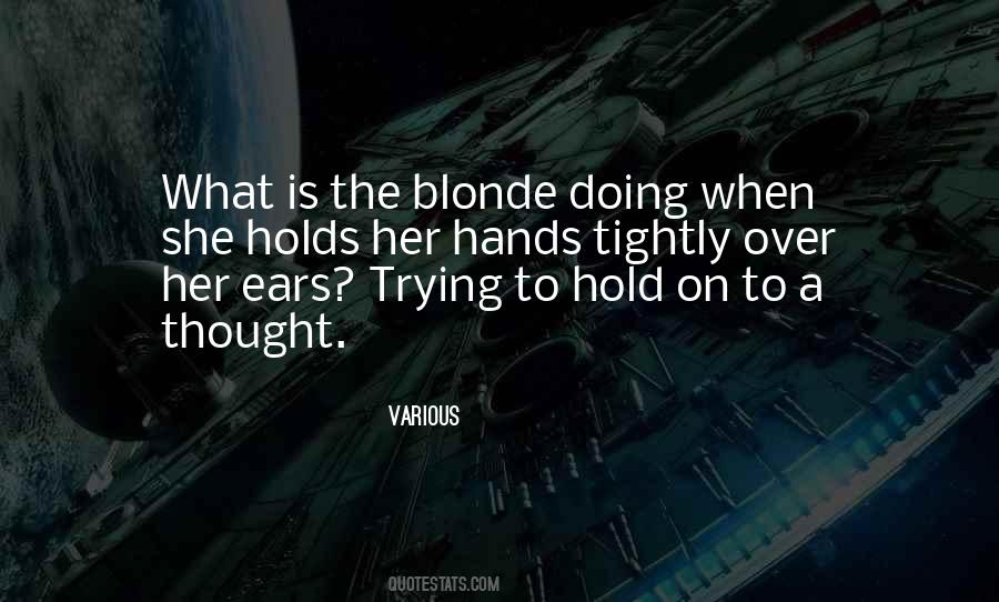 Trying To Hold On Quotes #629385
