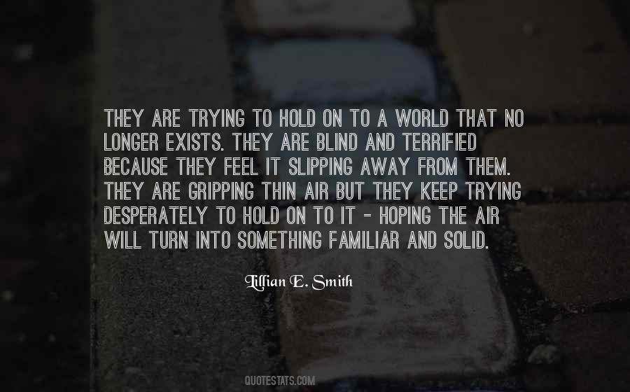 Trying To Hold On Quotes #63033