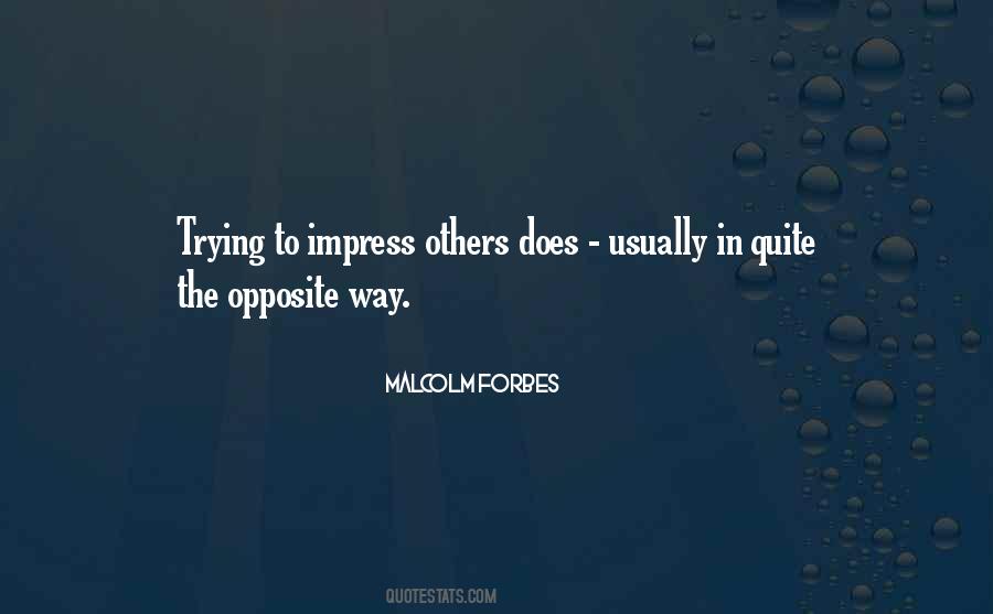 Trying To Impress Others Quotes #1278211