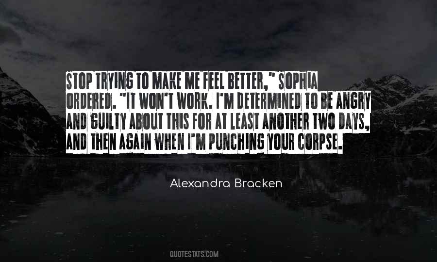Trying To Make It Better Quotes #1474322