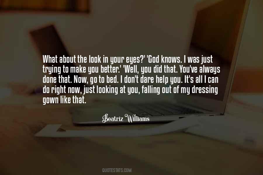 Trying To Make It Better Quotes #1488720