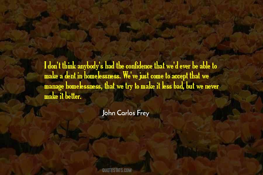 Trying To Make It Better Quotes #320615
