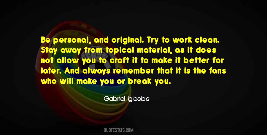 Trying To Make It Better Quotes #358521