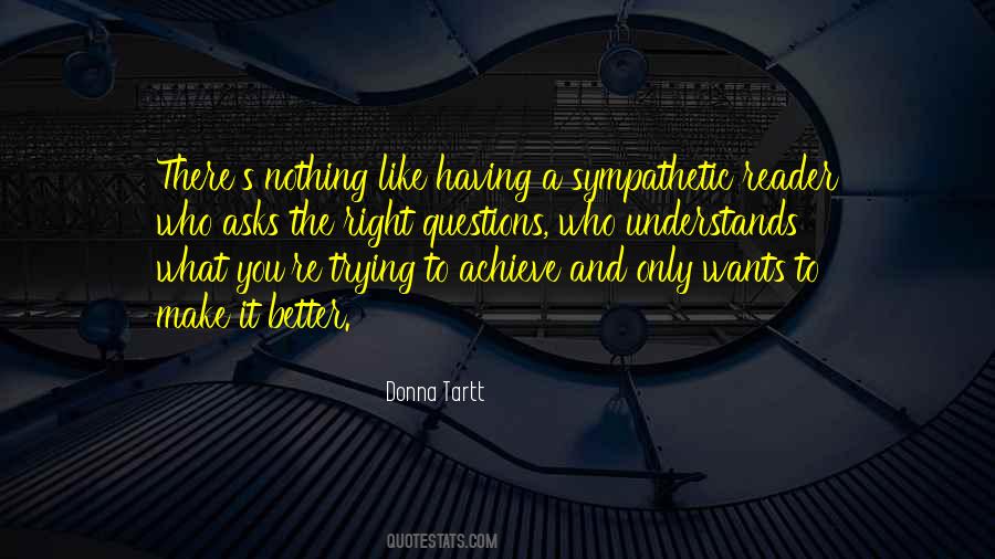 Trying To Make It Better Quotes #696591