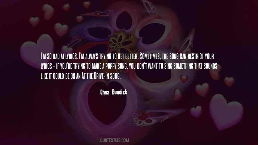 Trying To Make It Better Quotes #922790