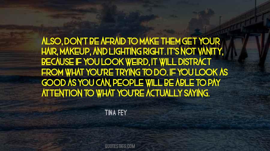 Trying To Make It Right Quotes #833429