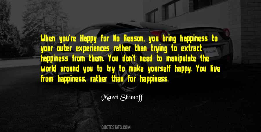 Trying To Make You Happy Quotes #1090606