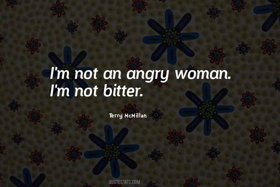 Quotes About A Bitter Woman #481757