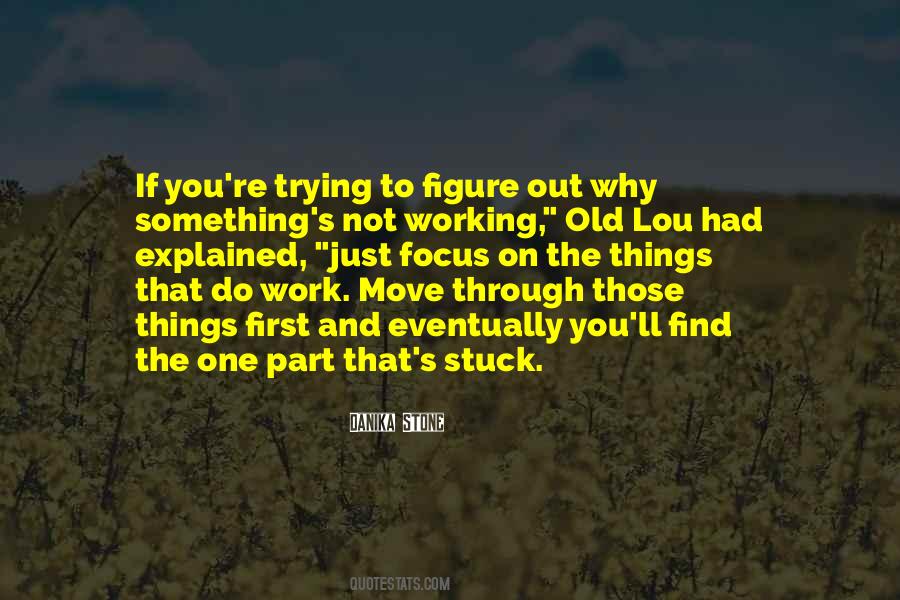 Trying To Work Things Out Quotes #945050